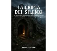 La Cripta Dei Silenzi: Ogni Specchio Riflette una Verità. Ma Qualcuno ha Deciso di Spegnere la Sua
