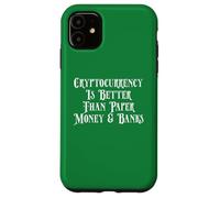 La criptomoneda es Mejor Que el Papel Fiat Bank Money Crypto Carcasa para iPhone 11