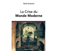 La Crise du Monde Moderne (French Edition)