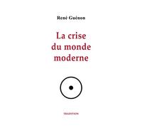La crise du monde moderne (French Edition)