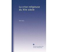 La crise religieuse du XVe siècle: Volume 2