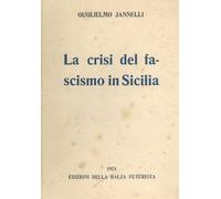 La crisi del fascismo in Sicilia (La nostra terra)