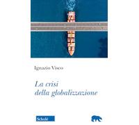 La crisi della globalizzazione (Orso blu)