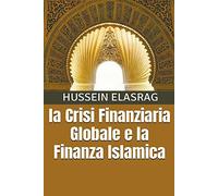 La Crisi Finanziaria Globale e la Finanza Islamica