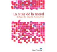 La Crisis De La Moral (ebook)