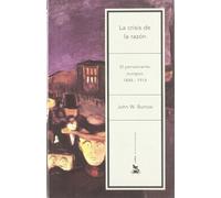 La crisis de la razón: Pensamiento europeo entre 1848 y 1914: 1 (Letras de Humanidad)