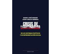 LA CRISIS DE LEGITIMIDAD DE LOS SISTEMAS POLÍTICOS Y DE REPRESENTACIÓN SOCIAL
