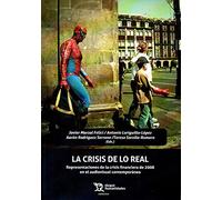 La Crisis de lo Real: Representaciones de la crisis financiera de 2008 en el audiovisual contemporáneo: 1 (Comunica)