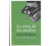 La crisis de los medios: 65 (Ensayo)