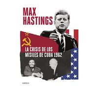 La crisis de los misiles de Cuba 1962 (Memoria Crítica)