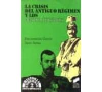 La Crisis Del Antiguo Regimen Y Los Absolutismos