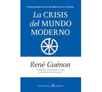 La crisis del mundo moderno (Sapientia Aurea)
