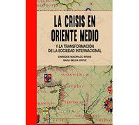 La crisis en Oriente Medio y la transformación de la sociedad internacional: 64 (Colección General)
