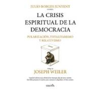 La Crisis Espiritual De La Democracia: Polarización Totalitarism O Y R