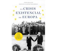 La crisis existencial de Europa: ¿Es la Unión Europea el problema o la solución? (Deusto)