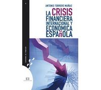La crisis financiera internacional y económica española (Cuadernos de frontera)