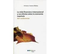 La Crisis Financiera Internacional Y Sus Efectos Sobre La Economía Española