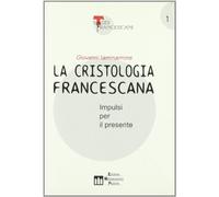 La cristologia francescana. Impulsi per il presente (Studi francescani)