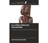 La crítica literaria reevaluada: Cuestionar la rígida dicotomía entre creatividad y crítica