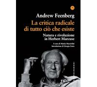 La critica radicale di tutto ciò che esiste. Natura e rivoluzione in Herbert Marcuse (Frangenti)