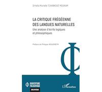 La critique frégéenne des langues naturelles: Une analyse d’écrits logiques et philosophiques (Ouverture Philosophique)