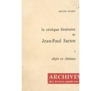 La Critique Littéraire De Jean-paul Sartre (1). Objet Et Thèmes (ebook