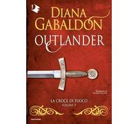 La croce di fuoco. Outlander (Vol. 5) (Oscar fantastica fantasy)