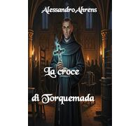 La croce di Torquemada (Il terrore, la Paura e l'Angoscia)