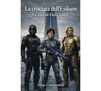 La crociata dell'Esilium: La saga di Elara Tallis