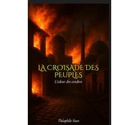 La Croisade des Peuples: L'odeur des Cendres