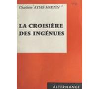 La Croisière Des Ingénues (ebook)