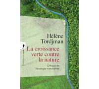 La croissance verte contre la nature: Critique de l'écologie marchande