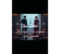 La croix et le serpent sur l’épaule: «Lorsque le passé te rattrape»