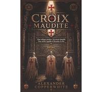 La Croix maudite - Livre 1 sur 2: Une relique perdue. Un secret interdit. Une vérité capable d'ébranler la foi. (Les Secrets du Vatican)