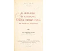 La Croix-rouge Au Point De Vue National Et International (ebook)