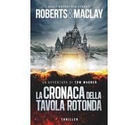 La cronaca della tavola rotonda (Un'avventura di Tom Wagner)