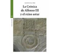 La Crónica de Alfonso III y el reino astur