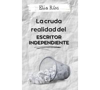 La cruda realidad del escritor independiente