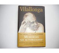 La cruda y tierna verdad / The stark and tender truth: Memorias No autorizadas / Unauthorized Memoirs