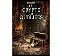 La Crypte des Oubliées (Les Ombres du Douaisis)