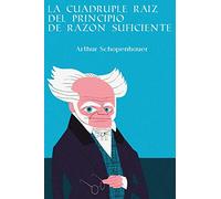 LA CUADRUPLE RAIZ DEL PRINCIPIO DE RAZON SUFICIENTE