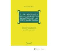 La Cuantificación De Las Prestaciones Económicas En Las Rupturas De Pareja