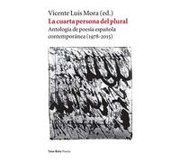 La cuarta persona del plural: Antología de poesía española contemporánea (1978-2015)
