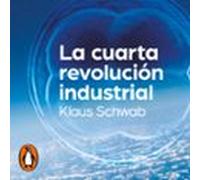 La Cuarta Revolución Industrial (audiolibro)