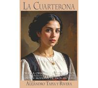 La Cuarterona: Drama Original en Tres Actos - Edición Moderna de Fácil Lectura