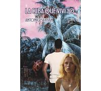 La Cuba que viví yo