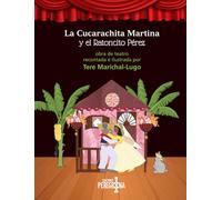 La Cucarachita Martina y el Ratoncito Pérez: obra de teatro recontada e ilustrada por Tere Marichal-Lugo