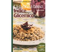 La cucina a basso indice glicemico (I libri di cucina naturale)