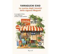 La cucina degli incontri della signora Megumi (Varia narrativa straniera)
