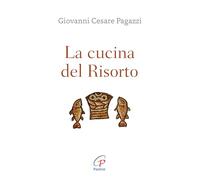 La cucina del Risorto. Gesù «cuoco» per l'umanità affamata (Abc della vita cristiana)